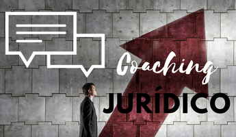 O que é Coaching Jurídico? (artigo e vídeo)